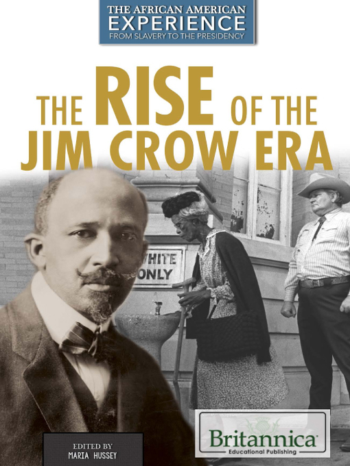 Title details for The Rise of the Jim Crow Era by Maria Hussey - Available